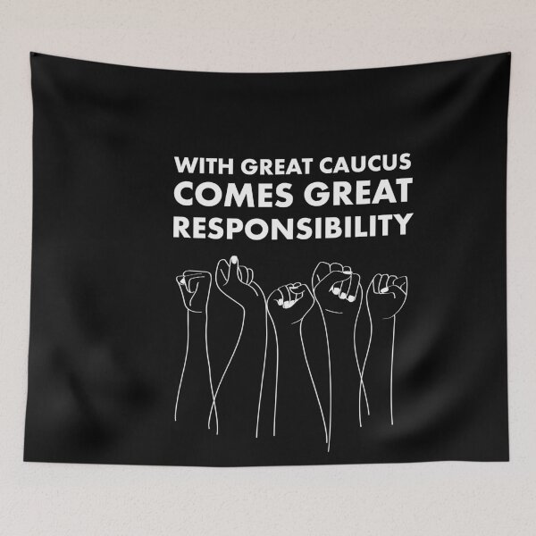 Item preview, With Great Caucus Comes Great Responsibility  designed and sold by Good-Politics.