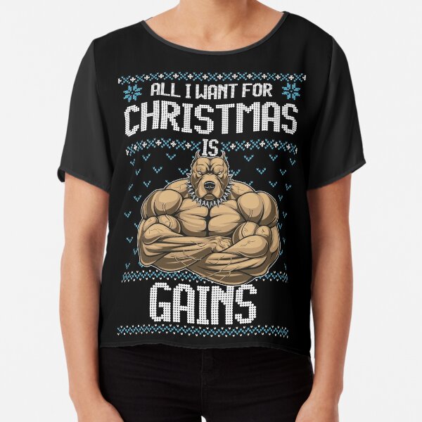 All I Want For Christmas if Gains Funny PitBull Dog Bodybuilding