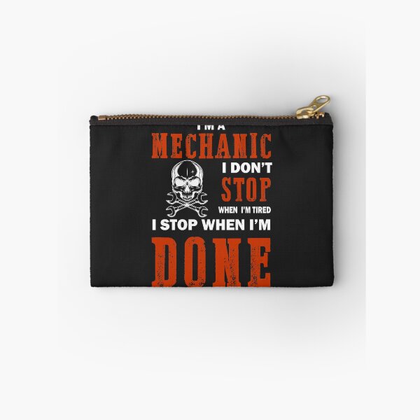 Item preview, Im a Mechanic I dont stop when Im tired I stop when Im done designed and sold by hadleydesigns.