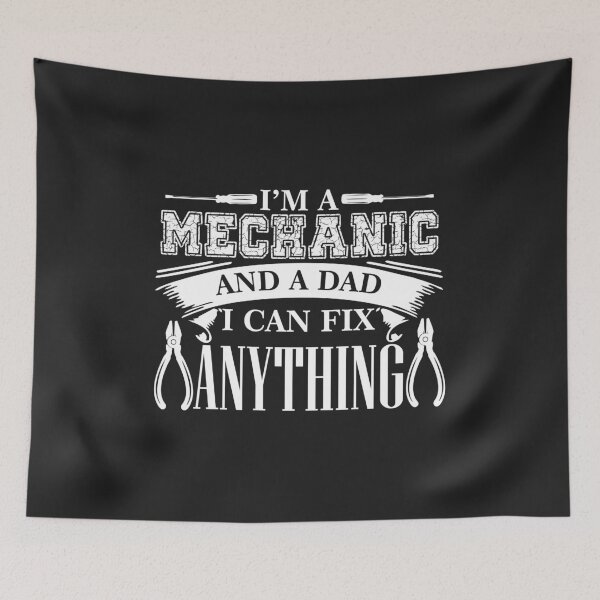 Item preview, Im a Mechanic and a Dad I can fix anything car mechanic designed and sold by hadleydesigns.