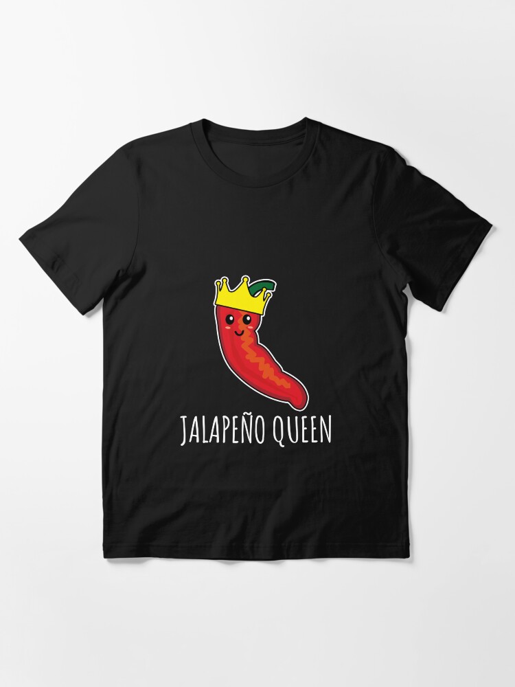 "Jalapeno Queen" Tshirt by LunaMay Redbubble jalapenos tshirts