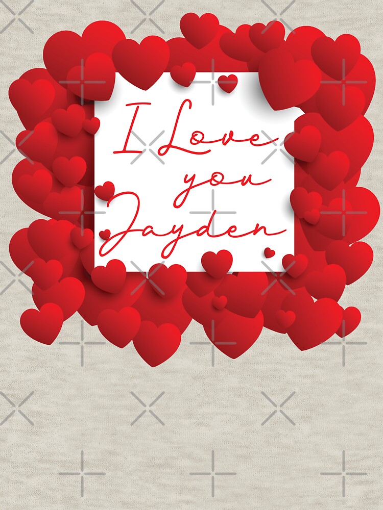 "Jayden I Love You" Pullover Sweatshirt by elhefe Redbubble