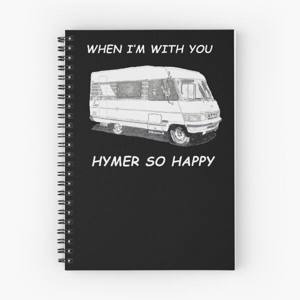 Item preview, "when I'm with you Hymer so happy" Hymer b544 designs designed and sold by Lovehymer.