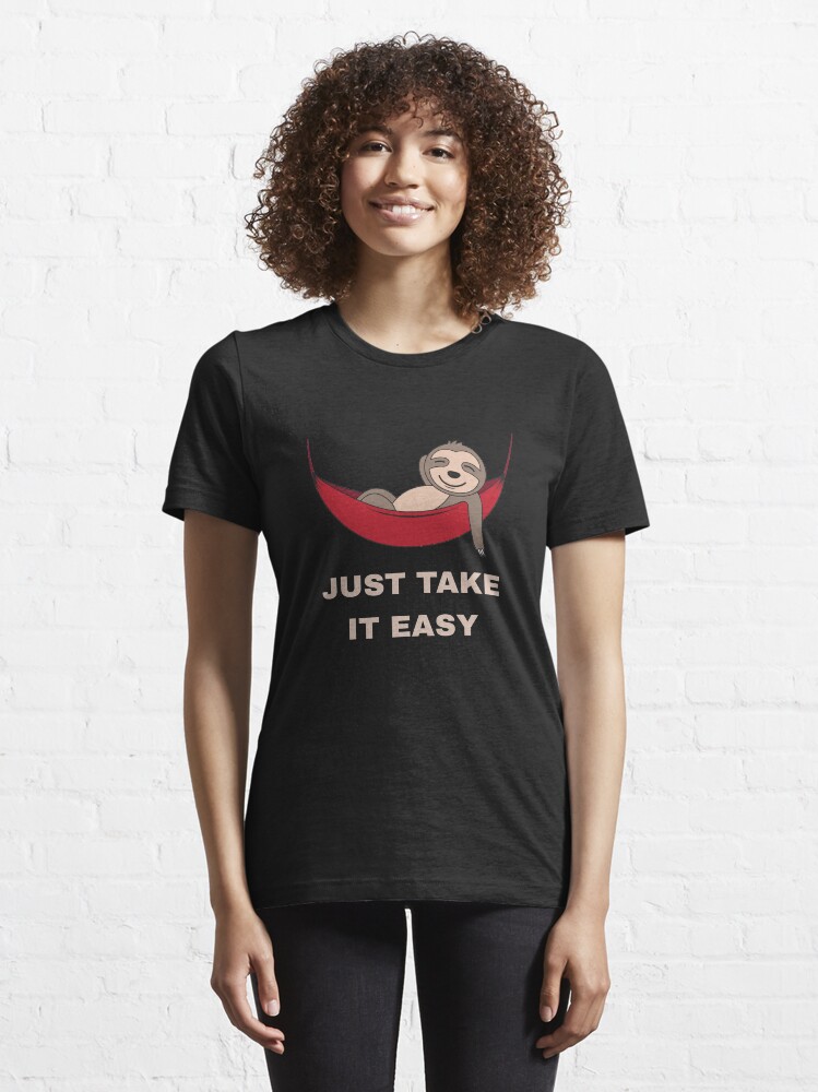 Alternate view of Just Take It Easy - Cool Napping Sloth Essential T-Shirt
