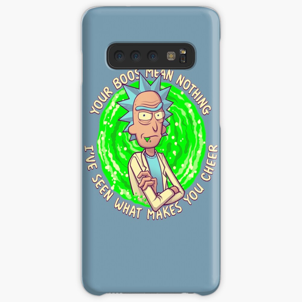 Rick and Morty - Your Boos mean NOTHING Funny Rick Sanchez Quote Case & Skin for Samsung Galaxy