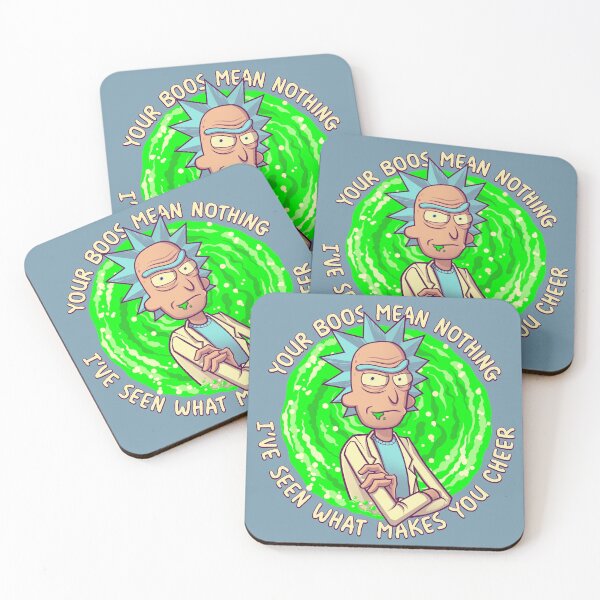 Rick and Morty - Your Boos mean NOTHING Funny Rick Sanchez Quote Coasters (Set of 4)