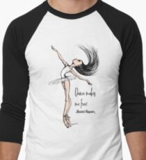 Dance makes me free Baseball ¾ Sleeve T-Shirt