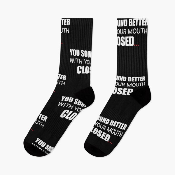Item preview, “You Sound Better With Your Mouth Closed.” designed and sold by KateMarc.