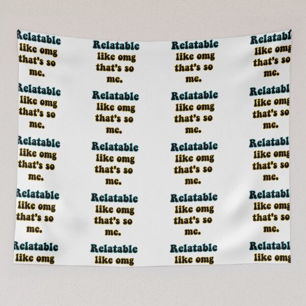 Item preview, Relatable, like omg that's so me. designed and sold by avit1.