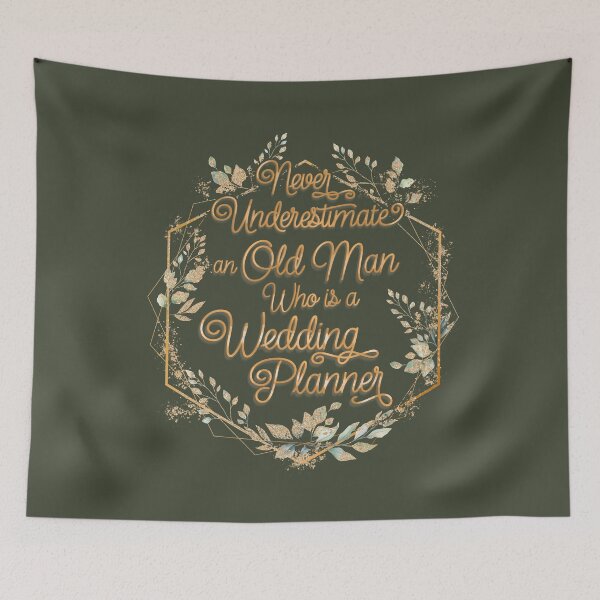 Item preview, Never Underestimate and Old Man Who is a Wedding Planner designed and sold by EdifyEra.