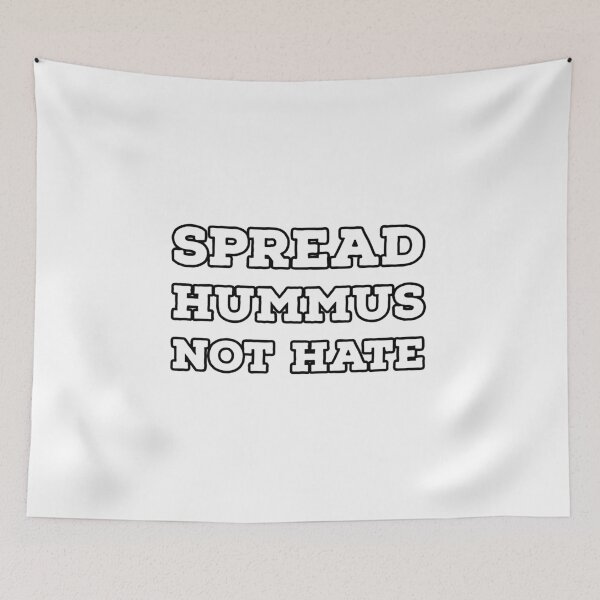 Item preview, SPREAD HUMMUS NOT HATE  designed and sold by Inspirationmotivation.