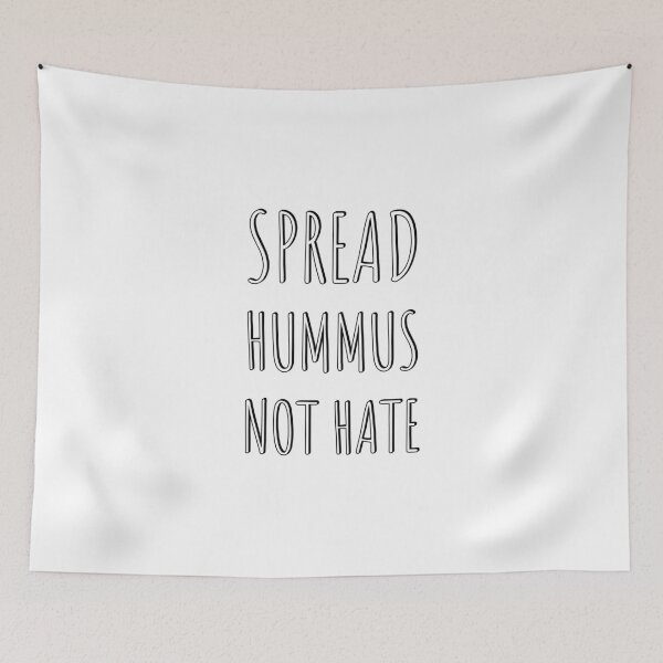 Item preview, SPREAD HUMMUS NOT HATE  designed and sold by Inspirationmotivation.