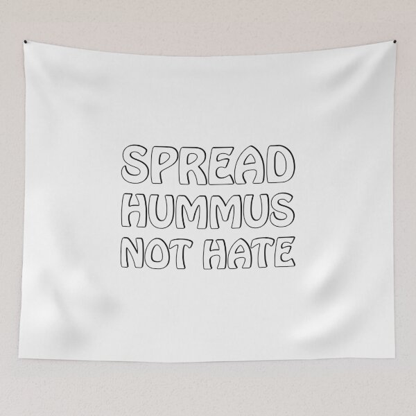 Item preview, SPREAD HUMMUS NOT HATE  designed and sold by Inspirationmotivation.