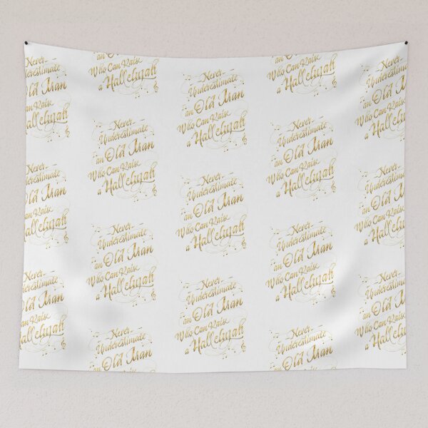Item preview, Never Underestimate an Old Man Who Can Raise a Hallelujah designed and sold by EdifyEra.