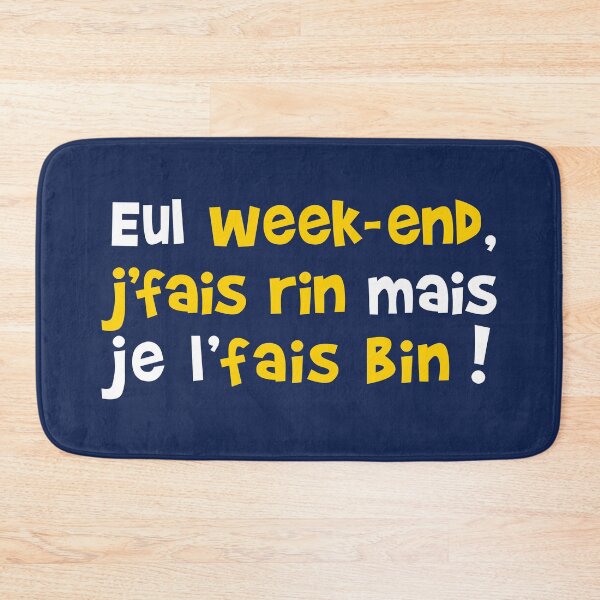 Item preview, Eul weekend, I make rin but I do it bin! designed and sold by humour-chti.