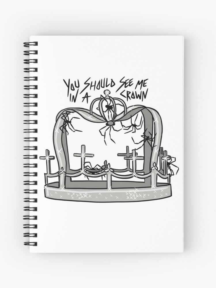 You Should See Me In A Crown Spiral Notebook By Polaroxd Redbubble