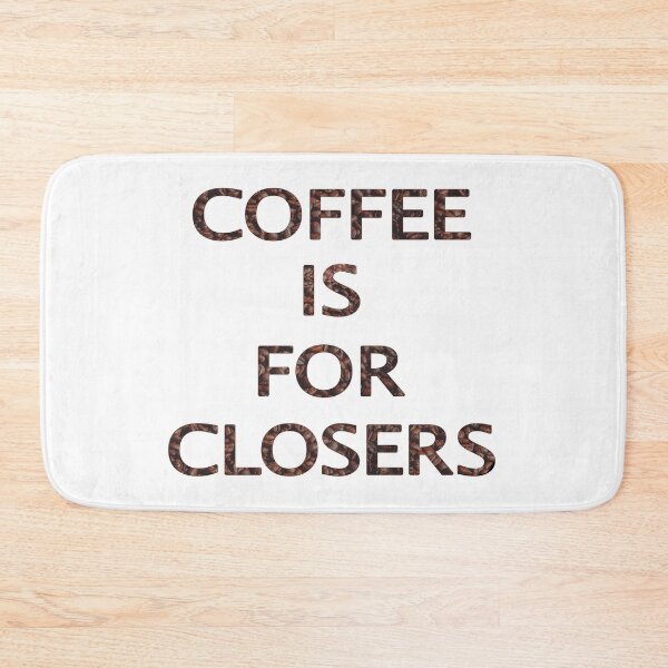 Item preview, Coffee Is For Closers designed and sold by Caprice Logan.