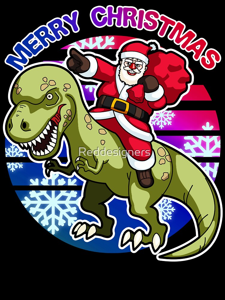 Santa Claus On A Dino Dinosaur T Rex Merry Christmas Kids T Shirt By Reddesigners Redbubble