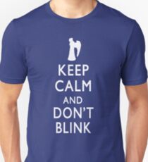 Keep Calm and Don't Blink Unisex T-Shirt