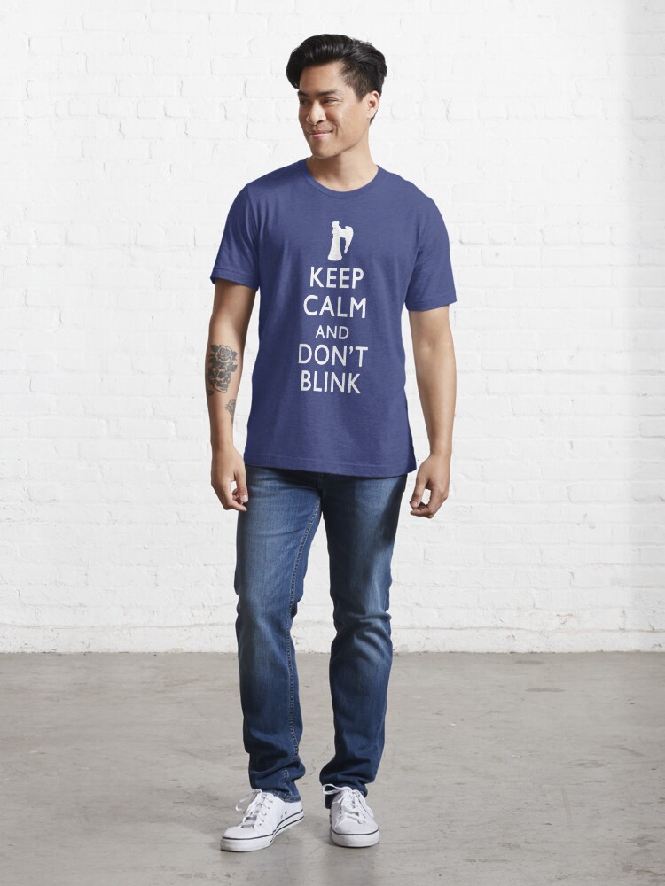 Alternate view of Keep Calm and Don't Blink Essential T-Shirt