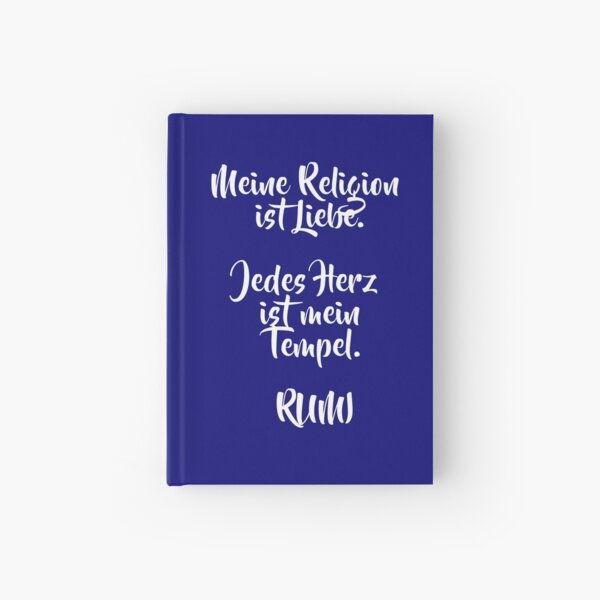 Quote Rumi My religion is love. Every heart is my temple Hardcover Journal