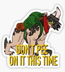 Don’t pee on it this time Sticker