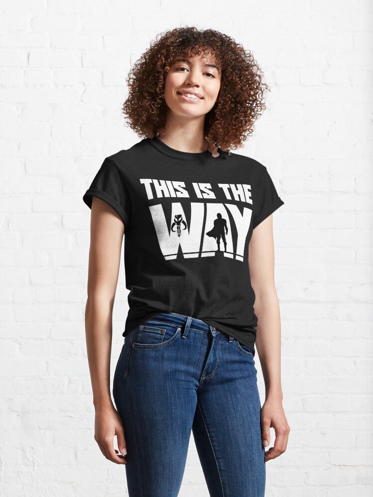 it is the way t shirt