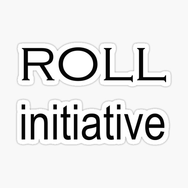 Item preview, roll initiative designed and sold by wholesomememe.
