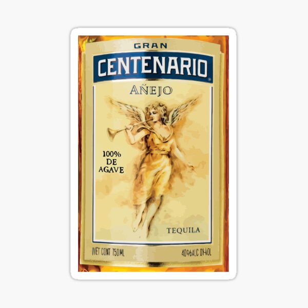 "Gran Centenario Tequila " Sticker for Sale by borac Redbubble