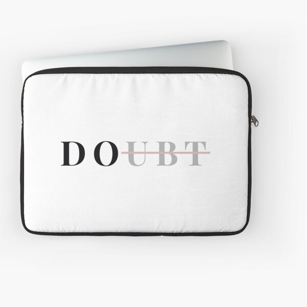 DOUBT  / Do it - Motivational words Laptop Sleeve