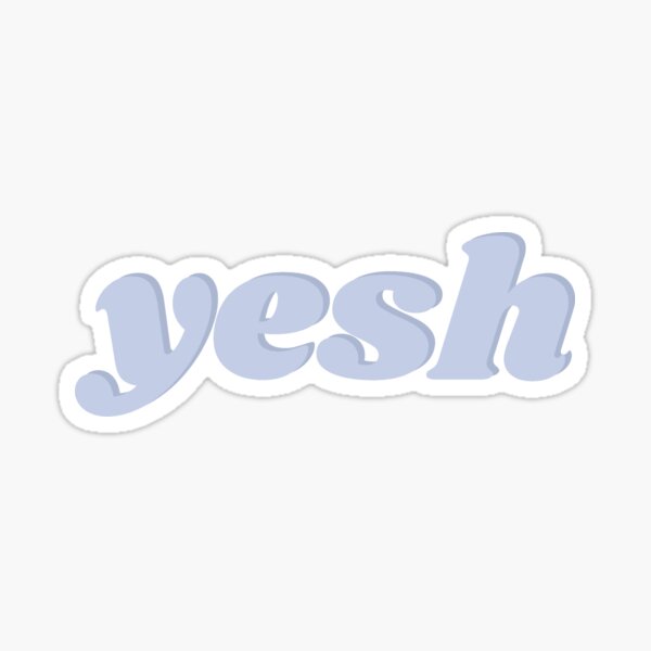 Yesh Gifts & Merchandise for Sale | Redbubble