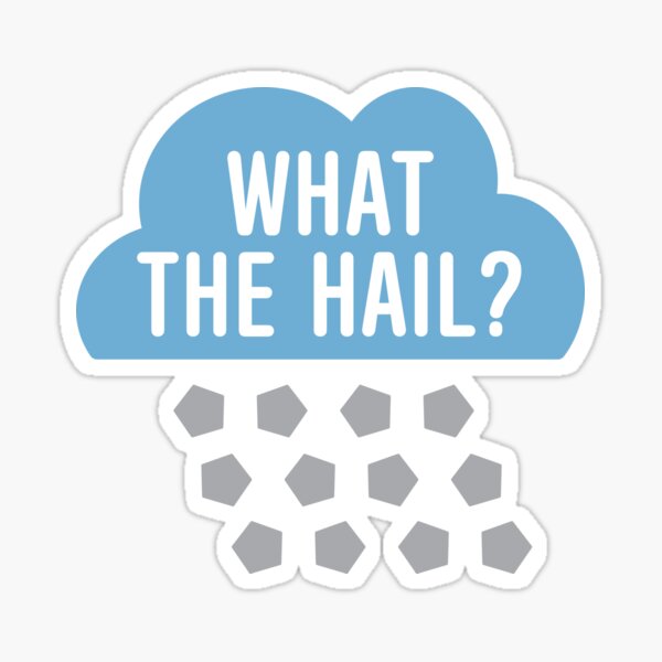 Item preview, Meteorology Pun What The Hail? designed and sold by oddmatter.