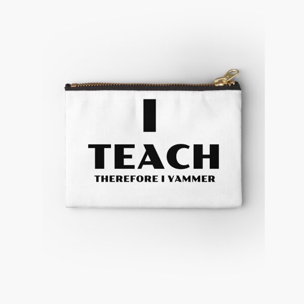 Item preview, I Teach Therefore I Yammer designed and sold by TeachUrb.
