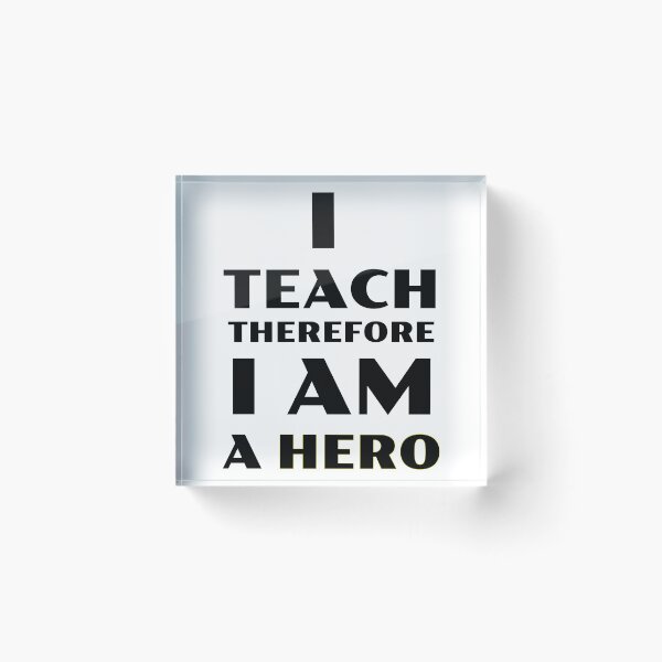 Item preview, I Teach Therefore I Am A Hero designed and sold by TeachUrb.