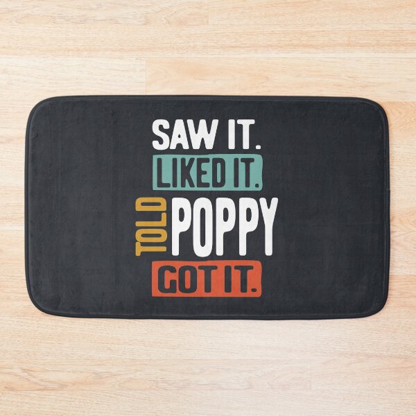 Item preview, Saw It Liked It Told Poppy Got It Funny Boys Girls Shirt Kids designed and sold by cidolopez.