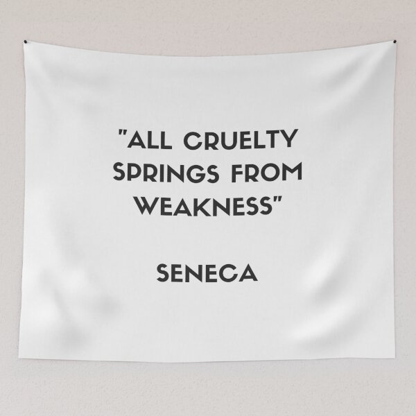 Item preview, All cruelty springs from weakness - SENECA Stoic Philosophy Quote designed and sold by Inspirationmotivation.