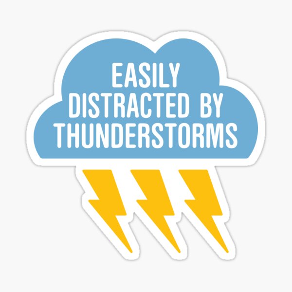 Meteorology Distracted By Thunderstorms Sticker