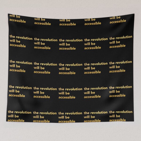 Item preview, The Revolution Will Be Accessible designed and sold by tojustbe.