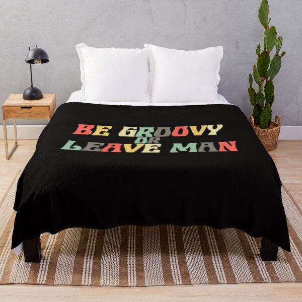 Item preview, Be Groovy or Leave Man designed and sold by Pamela Marie.