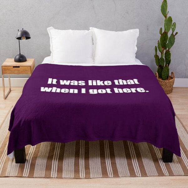 Item preview, Funny Quote It Was Like That When I Got Here designed and sold by jodirm.