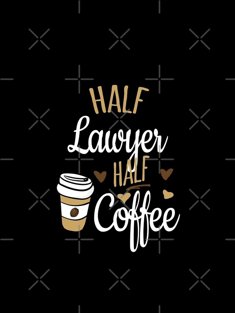 Aperçu 4 sur 4. Coque iPhone avec l'œuvre Half Lawyer Half Coffee, Funny Lawyer Gift créée et vendue par Ripper19.