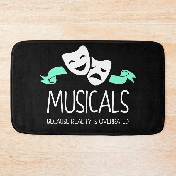 Item preview, Musicals Because Reality Is Overrated designed and sold by KsuAnn.