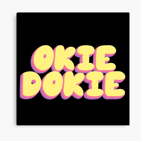 Okie Dokie Wall Art Redbubble