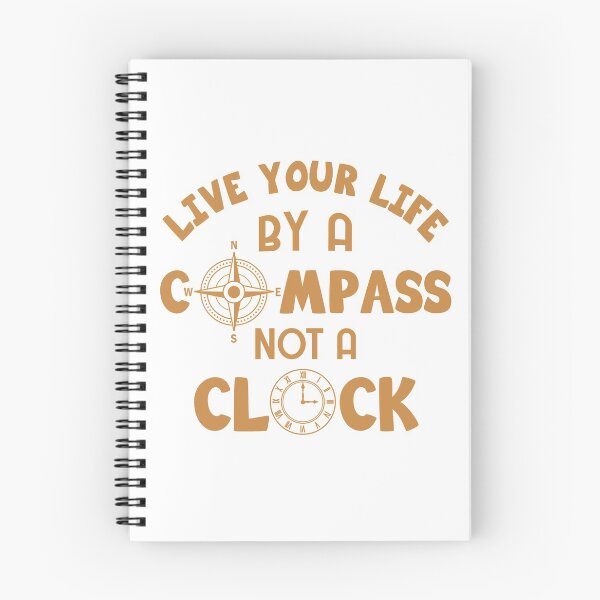 Item preview, Live your life by a compass not a clock designed and sold by nmdesigns1.