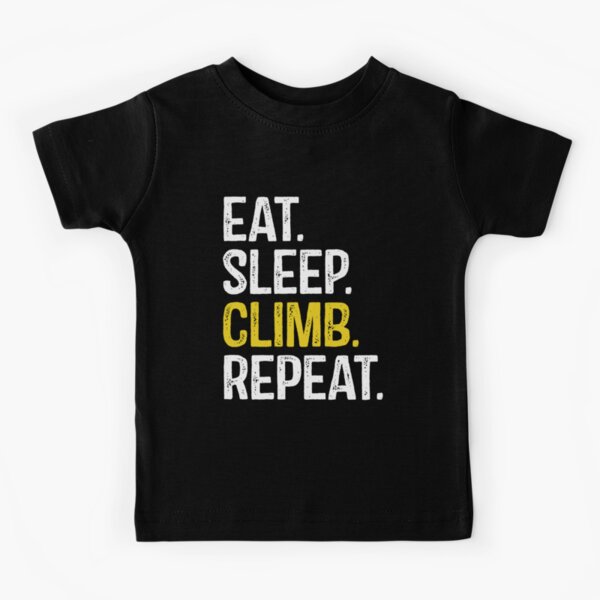 Eat Sleep Climb Repeat Kids T-Shirt