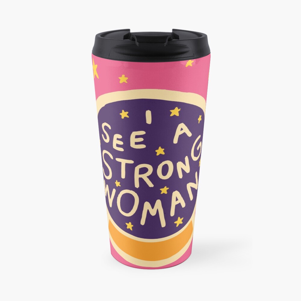 I see a strong woman Travel Mug