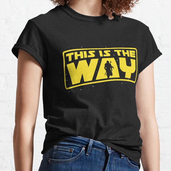 This is the Way Classic T-Shirt