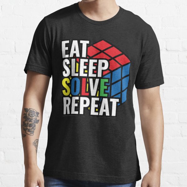 Eat Sleep Solve Repeat Rubik Cube Essential T-Shirt
