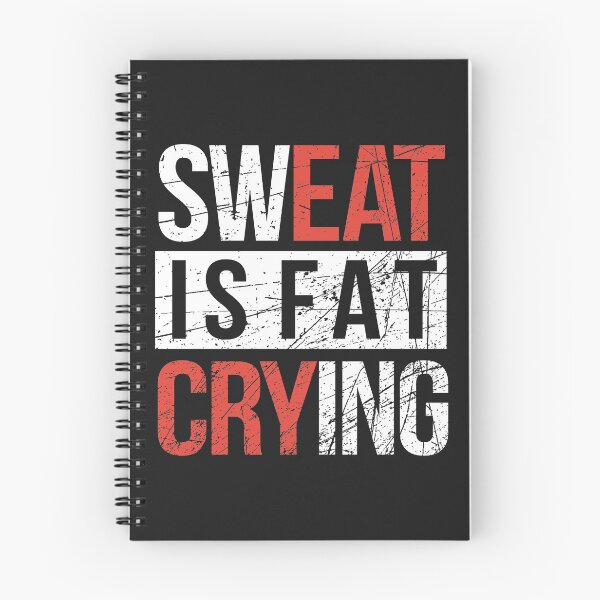 Item preview, Sweat is fat Crying designed and sold by SamMeow.