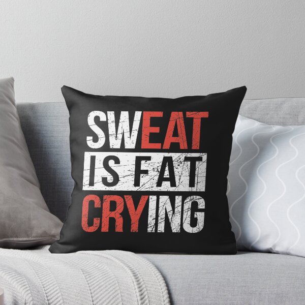 Item preview, Sweat is fat Crying designed and sold by SamMeow.